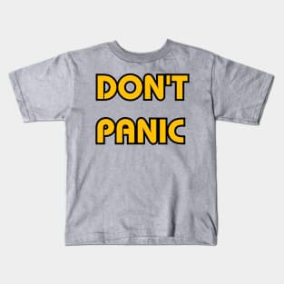 Don't Panic - Yellow Kids T-Shirt